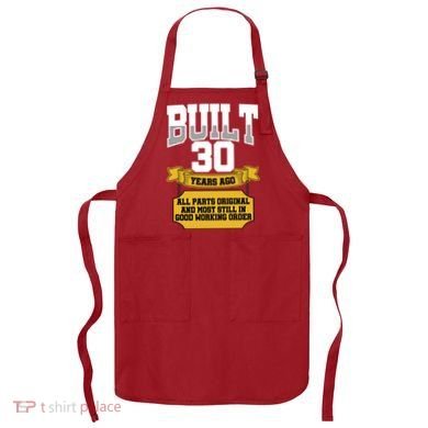 Built 30th Birthday All Original Part Apron