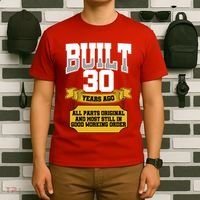 Built 30th Birthday All Original Part T-Shirt thumb 6