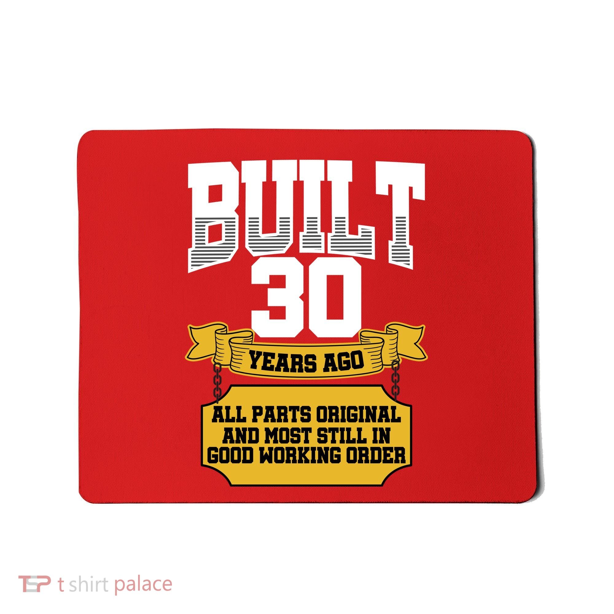 Built 30th Birthday All Original Part Mousepad