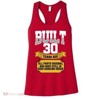Built 30th Birthday All Original Part Women's Tank Top