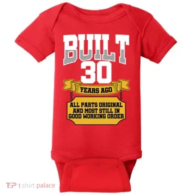 Built 30th Birthday All Original Part Baby Bodysuit