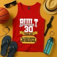 Built 30th Birthday All Original Part Tank Top thumb 4