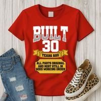 Built 30th Birthday All Original Part Women's T-Shirt thumb 3