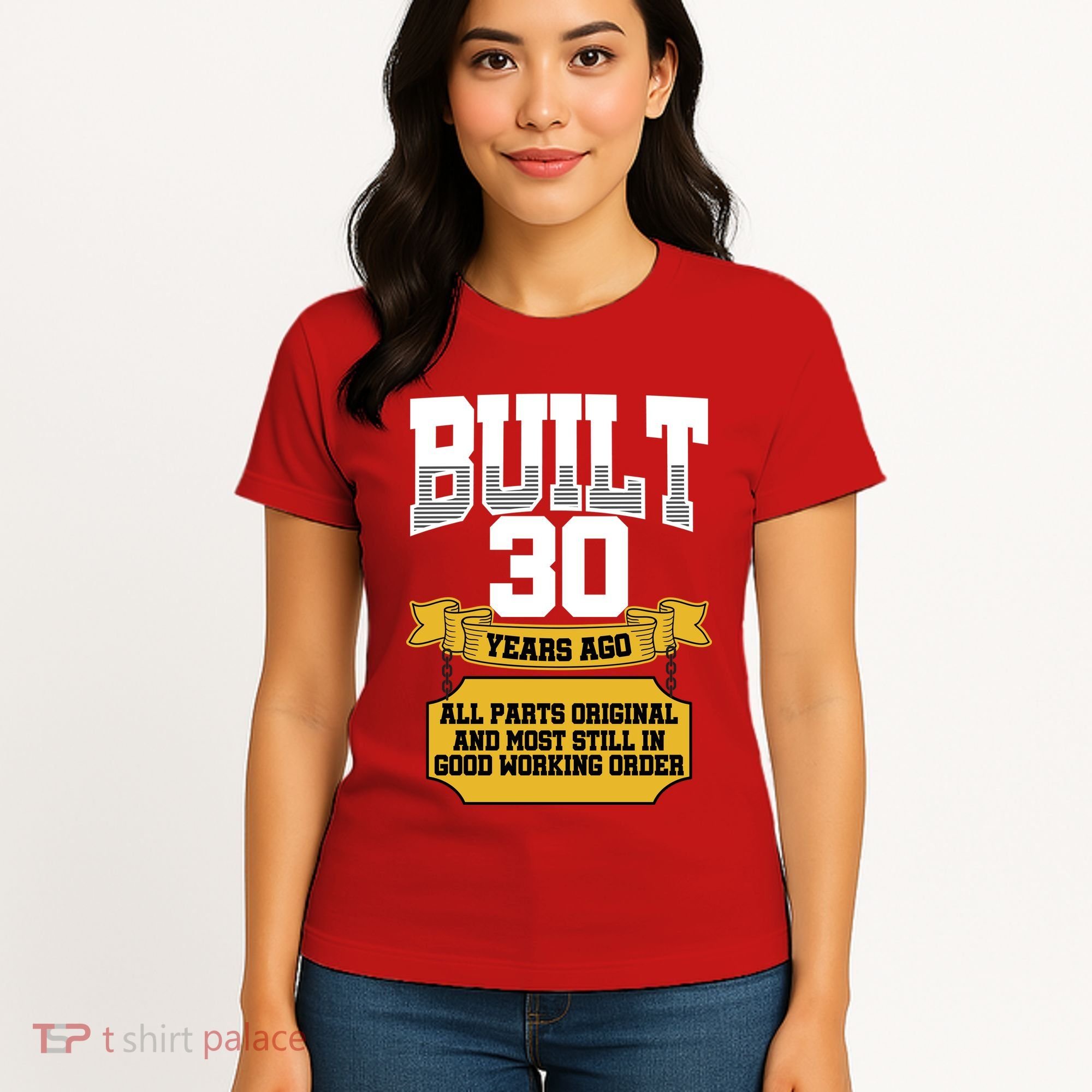 Built 30th Birthday All Original Part Women's T-Shirt