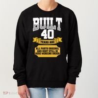 Built 40th Birthday All Original Part Women's Sweatshirt thumb 0