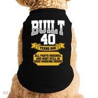 Built 40th Birthday All Original Part Doggie Tank thumb 0