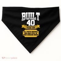 Built 40th Birthday All Original Part USA-Made Doggie Bandana thumb 0