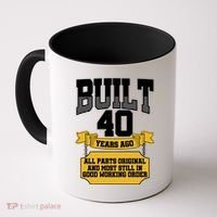 Built 40th Birthday All Original Part Coffee Mug thumb 0