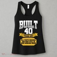 Built 40th Birthday All Original Part Women's Tank Top thumb 3