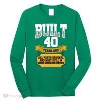 Built 40th Birthday All Original Part Long Sleeve Shirt thumb 0
