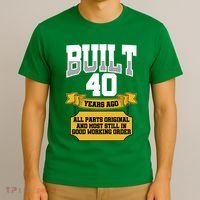 Built 40th Birthday All Original Part T-Shirt thumb 3