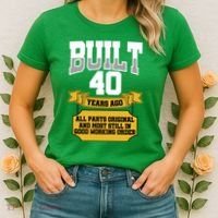 Built 40th Birthday All Original Part Women's T-Shirt thumb 2