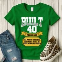 Built 40th Birthday All Original Part Women's T-Shirt thumb 3