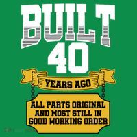 Built 40th Birthday All Original Part Women's T-Shirt thumb 6