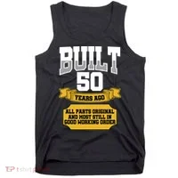 Built 50th Birthday All Original Part Tank Top thumb 0