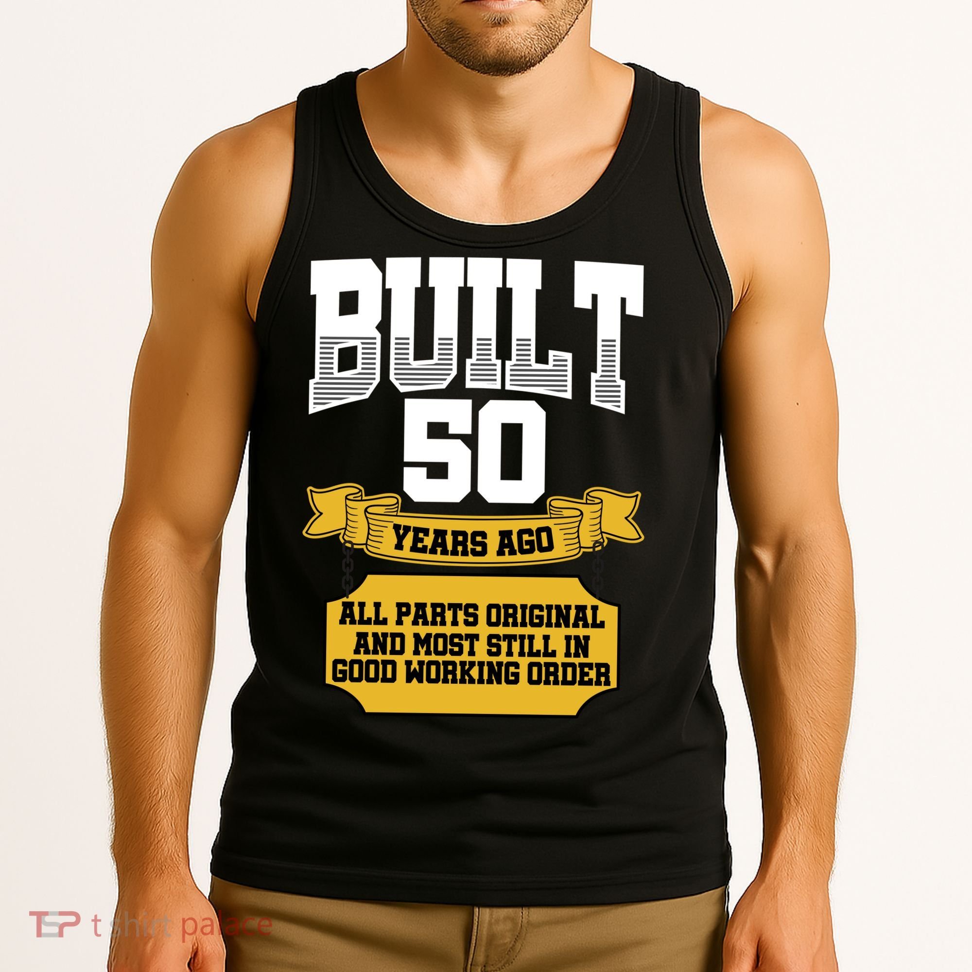 Built 50th Birthday All Original Part Tank Top