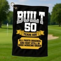 Built 50th Birthday All Original Part Golf Towel thumb 1