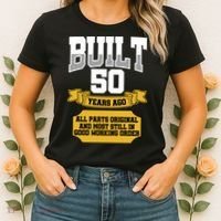 Built 50th Birthday All Original Part Women's T-Shirt thumb 2