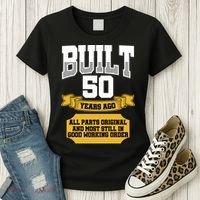 Built 50th Birthday All Original Part Women's T-Shirt thumb 3