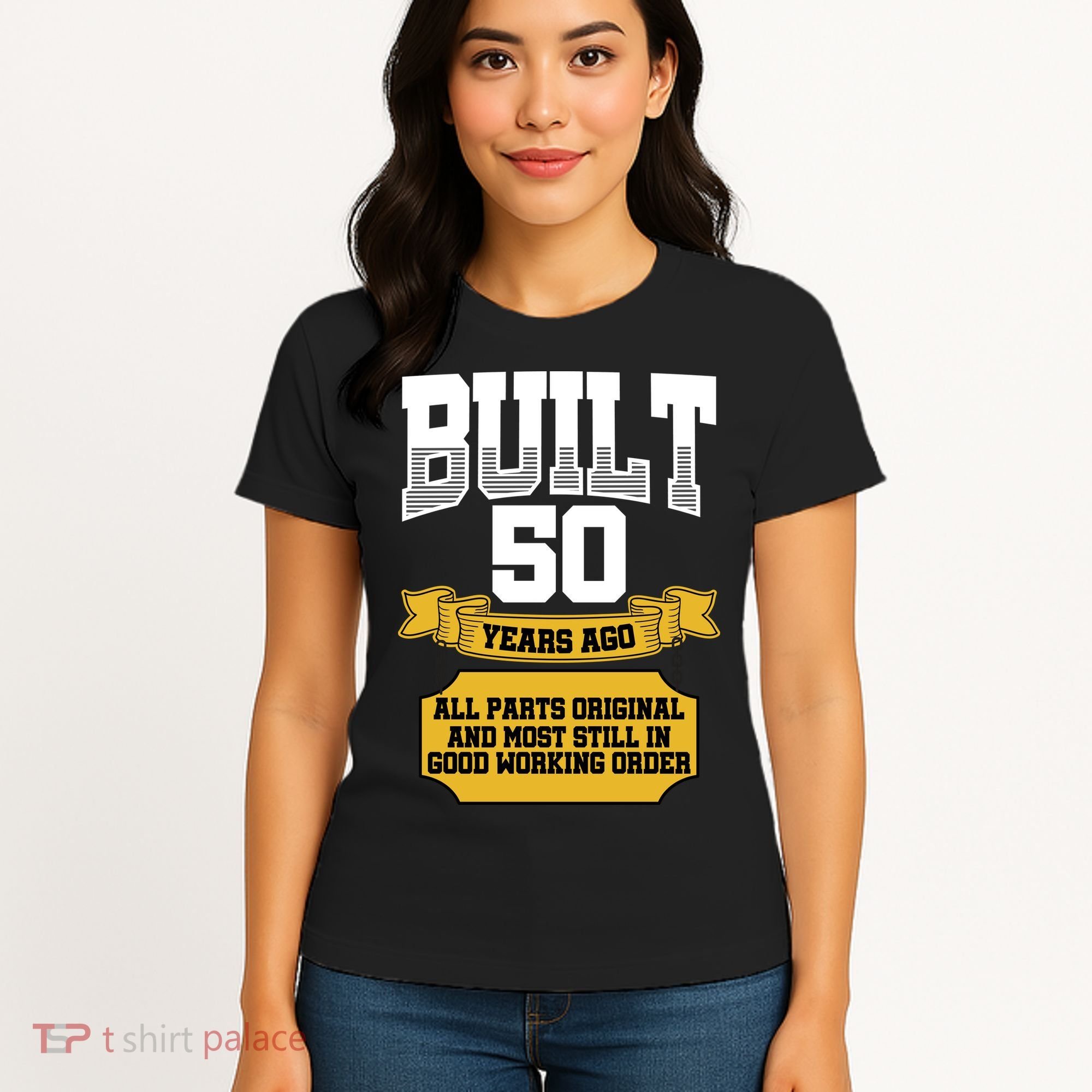 Built 50th Birthday All Original Part Women's T-Shirt