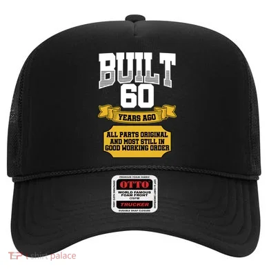 Built 60th Birthday All Original Part Hat