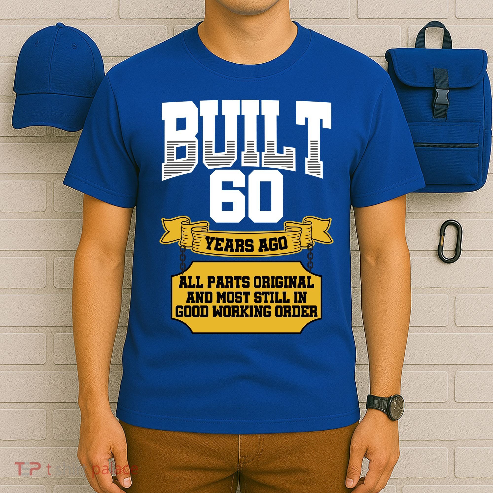 Built 60th Birthday All Original Part T-Shirt