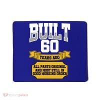 Built 60th Birthday All Original Part Mousepad thumb 0