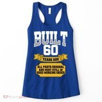Built 60th Birthday All Original Part Women's Tank Top thumb 0