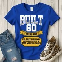 Built 60th Birthday All Original Part Women's T-Shirt thumb 3