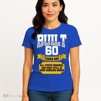 Built 60th Birthday All Original Part Women's T-Shirt thumb 4