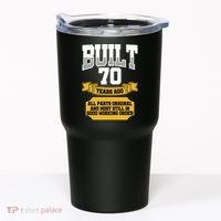 Built 70th Birthday All Original Part Tumbler thumb 0