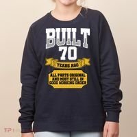Built 70th Birthday All Original Part Women's Sweatshirt thumb 0