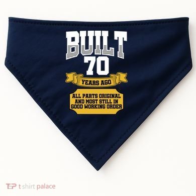 Built 70th Birthday All Original Part USA-Made Doggie Bandana
