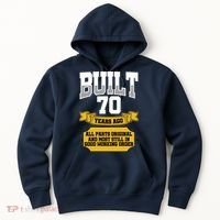 Built 70th Birthday All Original Part Hoodie thumb 0