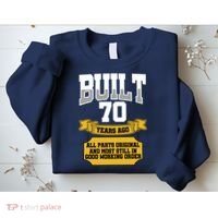 Built 70th Birthday All Original Part Sweatshirt thumb 2
