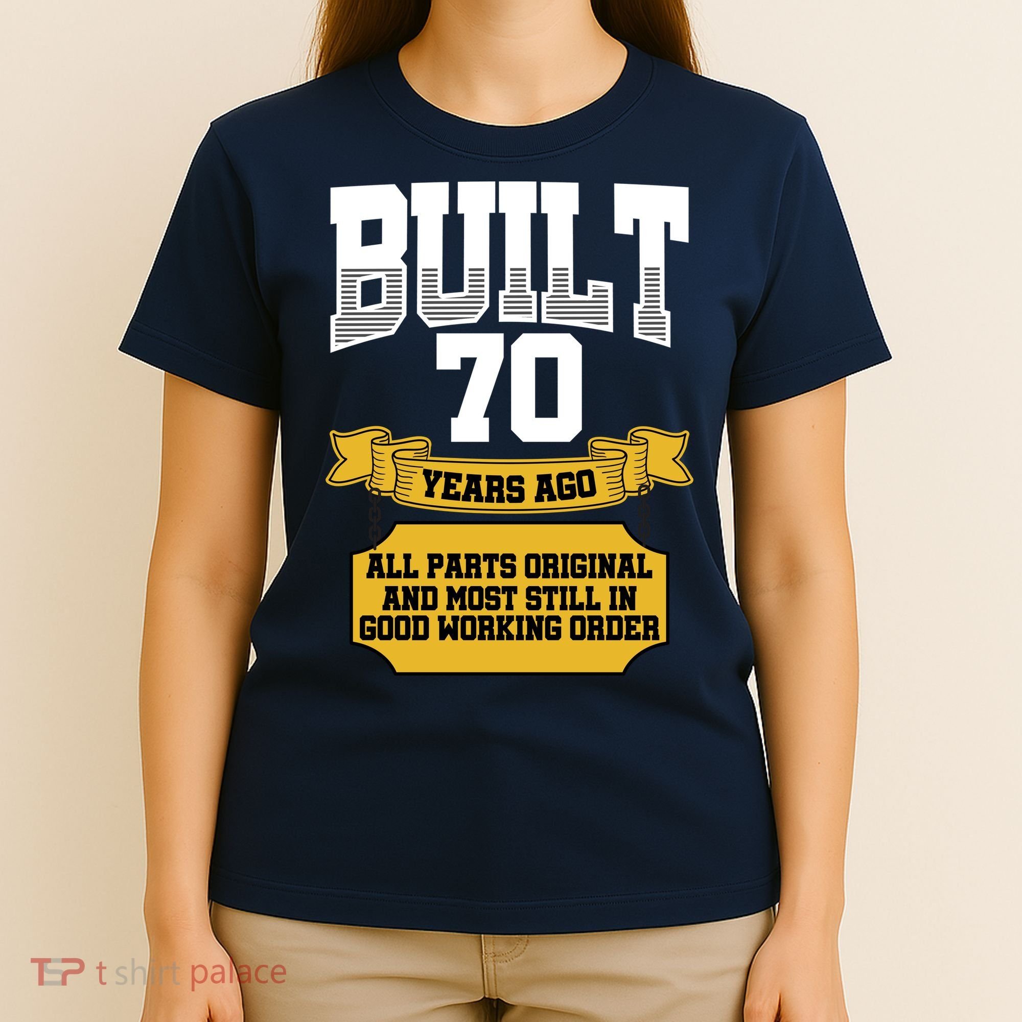 Built 70th Birthday All Original Part T-Shirt
