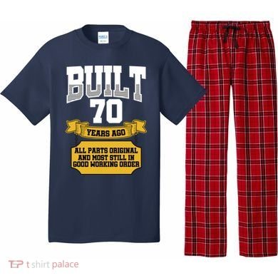 Built 70th Birthday All Original Part Pajama Set