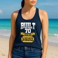 Built 70th Birthday All Original Part Women's Tank Top thumb 2