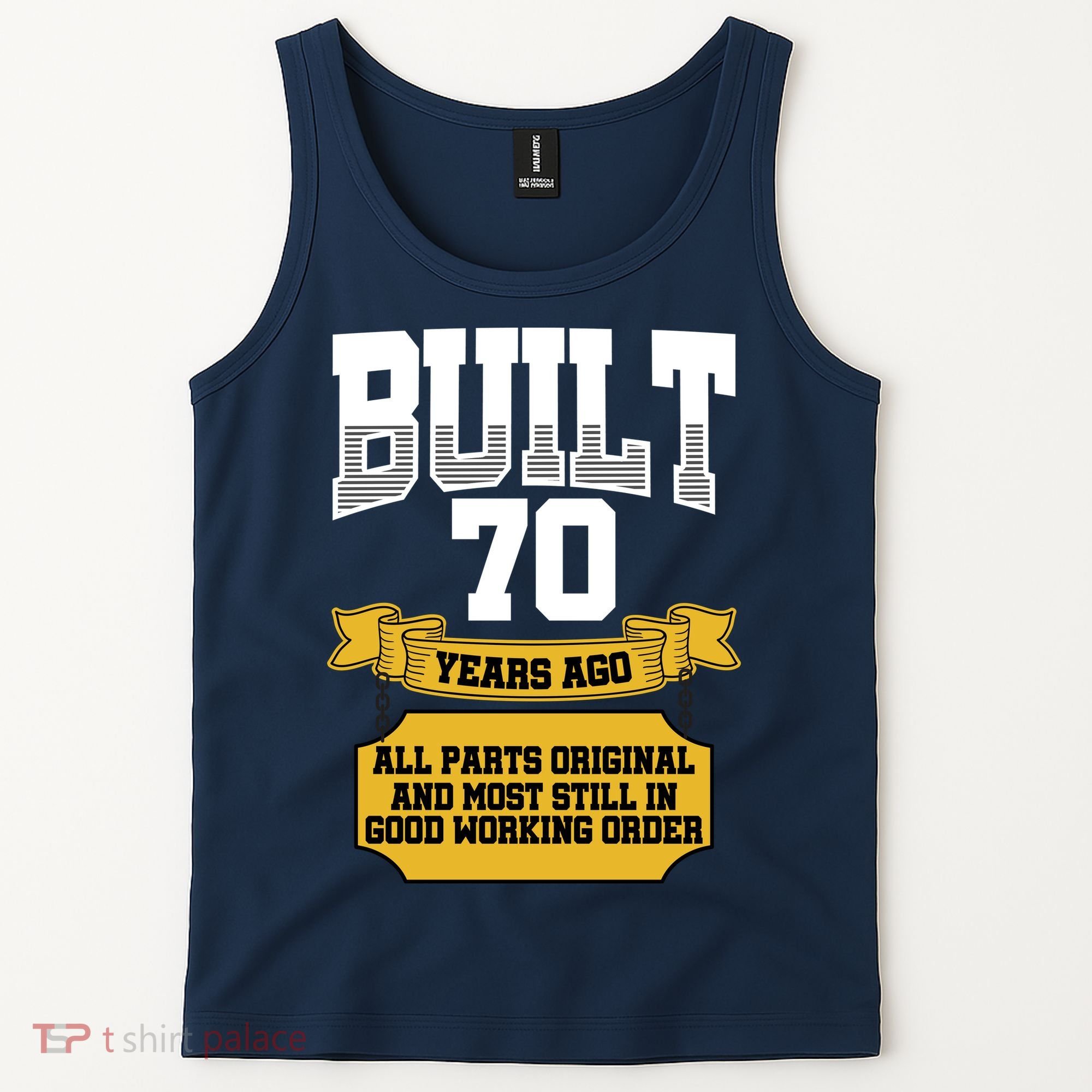 Built 70th Birthday All Original Part Tank Top