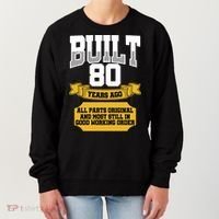 Built 80th Birthday All Original Part Women's Sweatshirt thumb 0