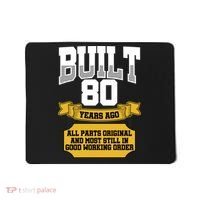 Built 80th Birthday All Original Part Mousepad thumb 0