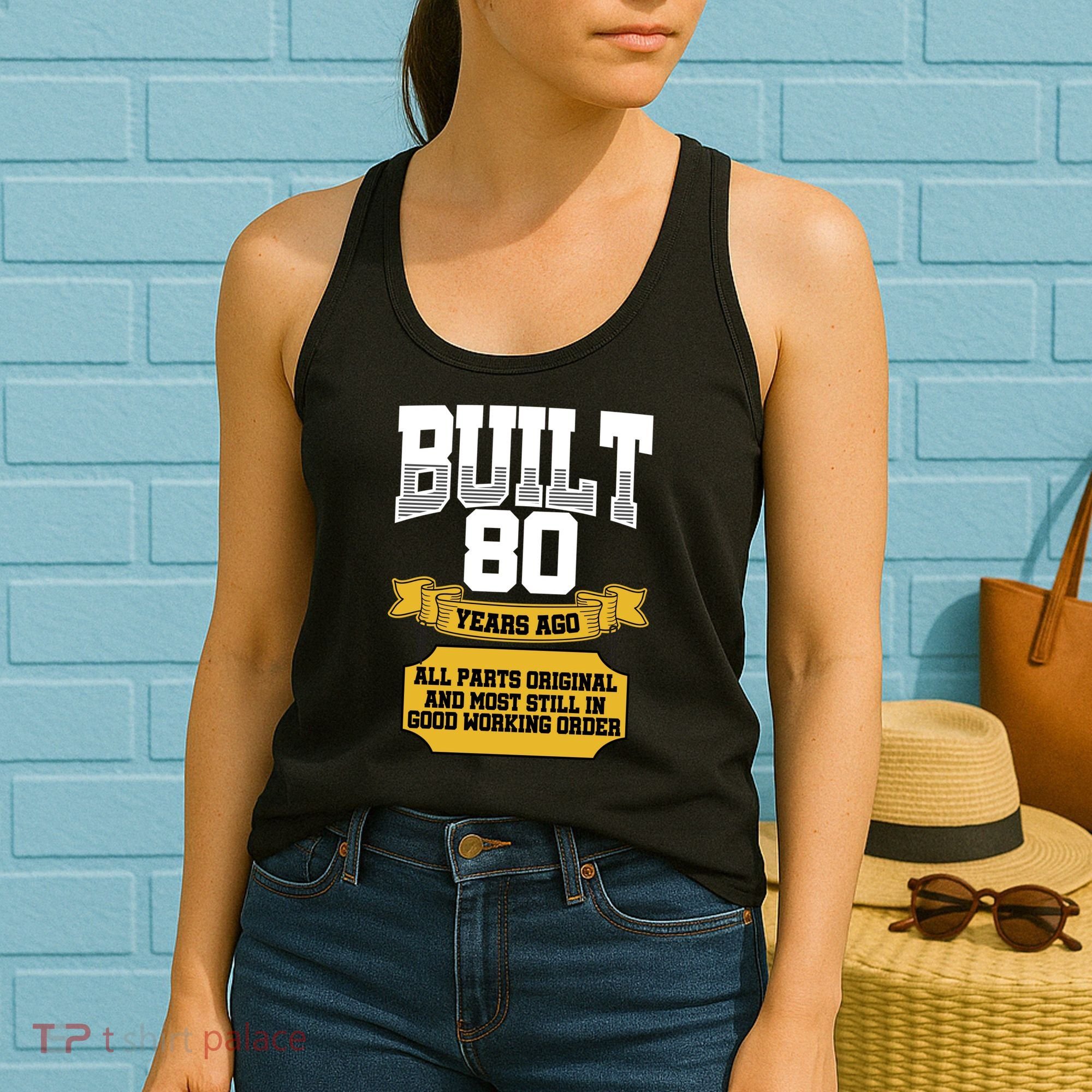 Built 80th Birthday All Original Part Women's Tank Top