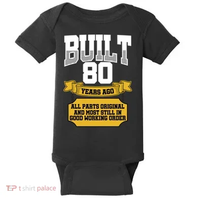 Built 80th Birthday All Original Part Baby Bodysuit