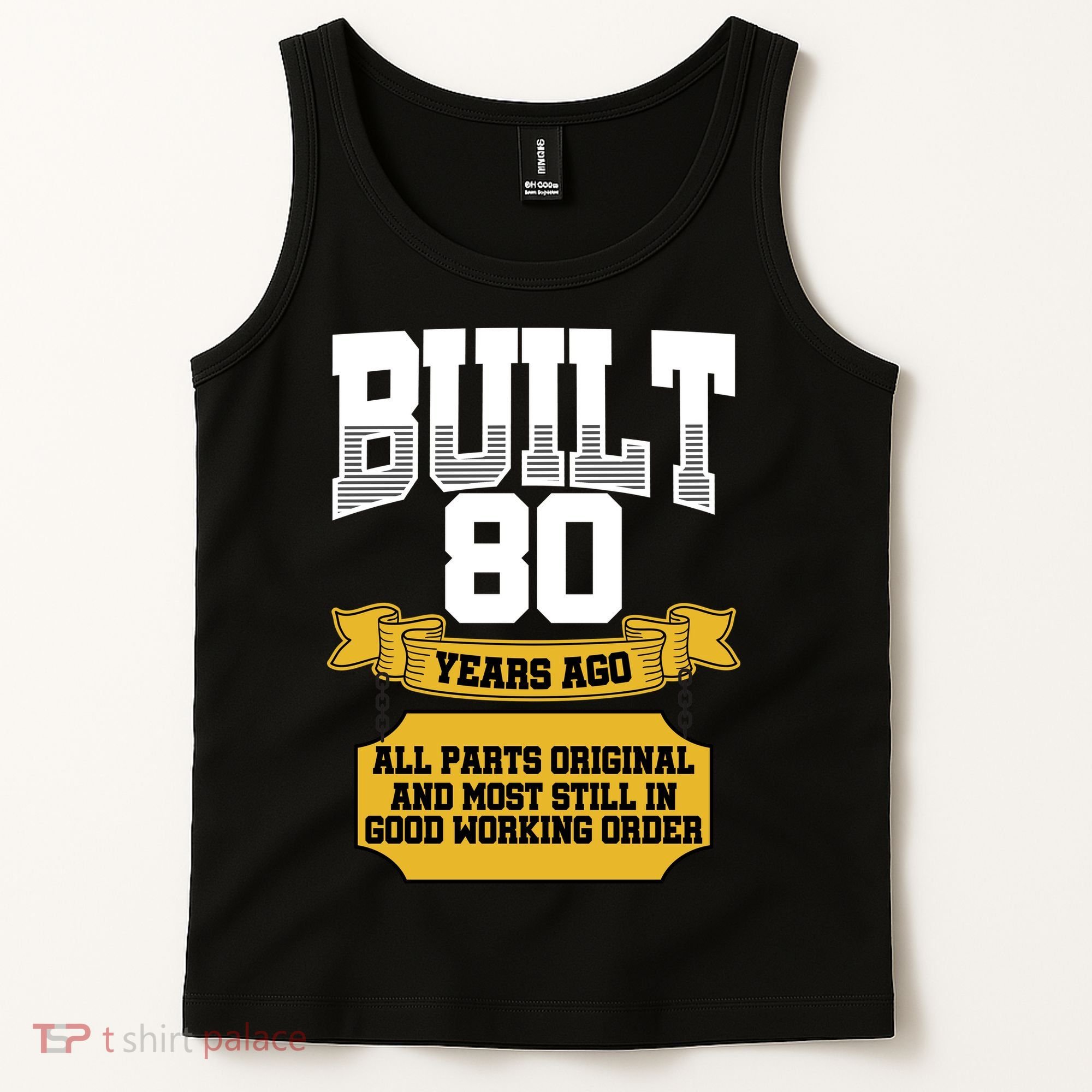 Built 80th Birthday All Original Part Tank Top