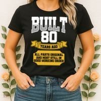 Built 80th Birthday All Original Part Women's T-Shirt thumb 2