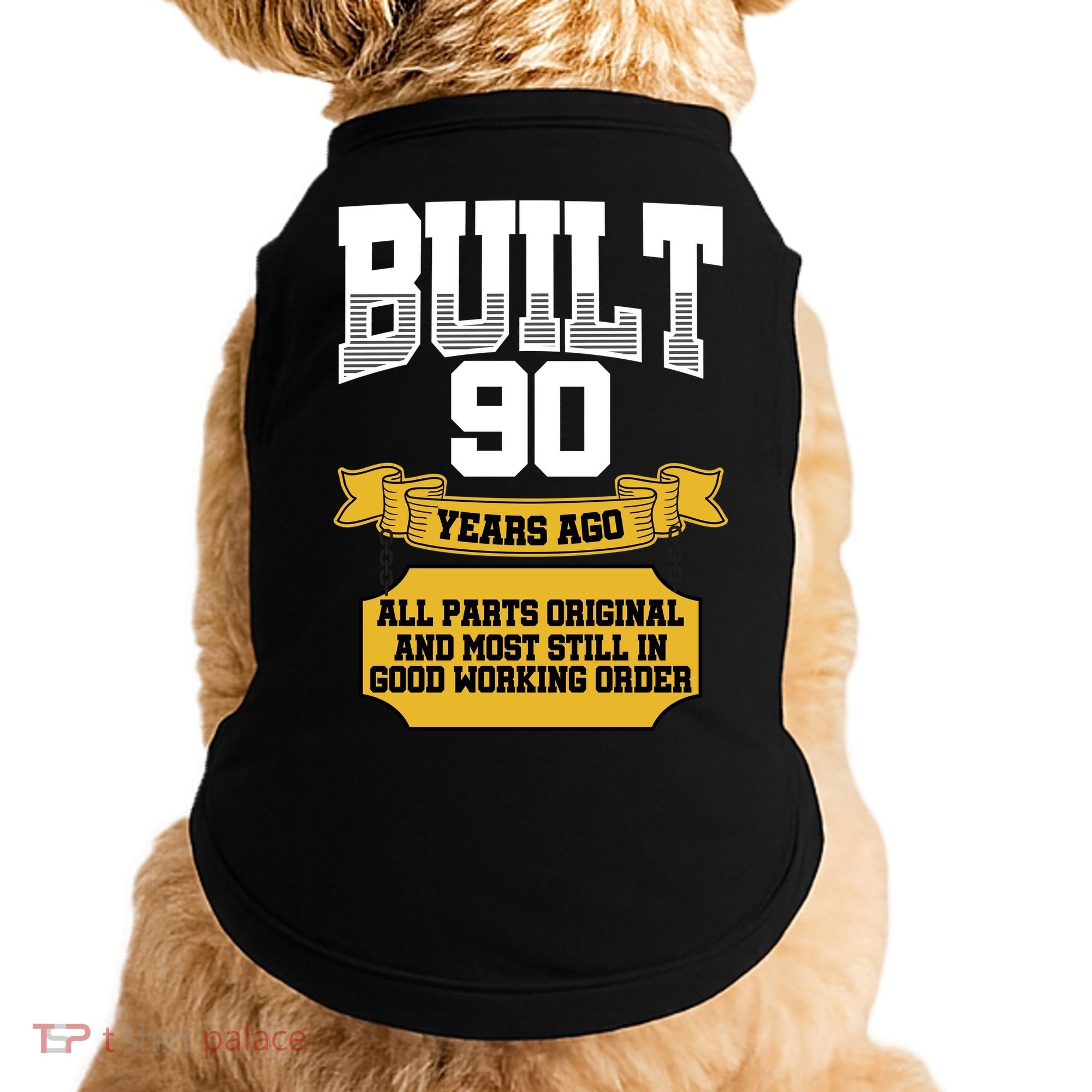 Built 90th Birthday All Original Part Doggie Tank