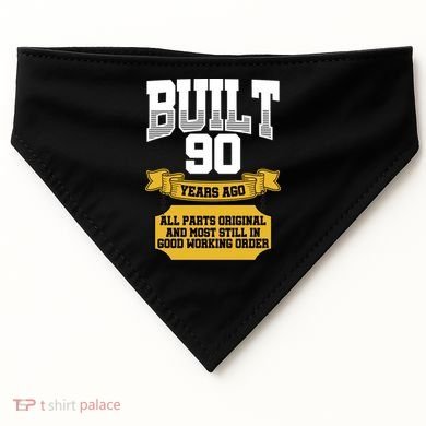 Built 90th Birthday All Original Part USA-Made Doggie Bandana