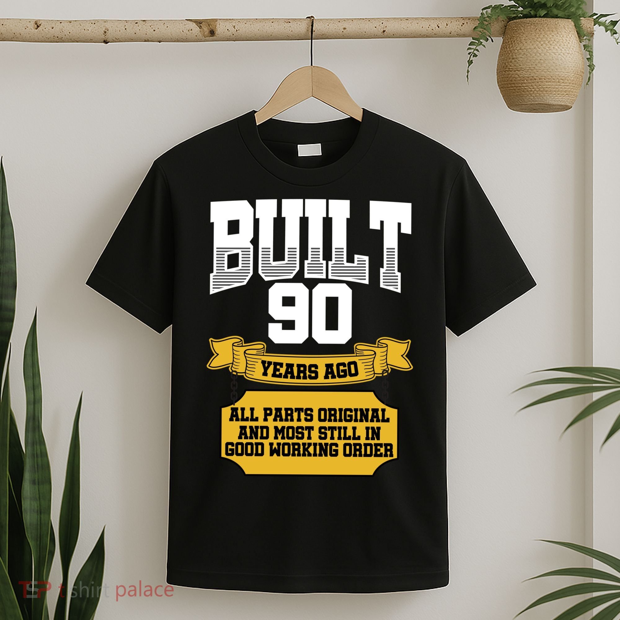 Built 90th Birthday All Original Part T-Shirt