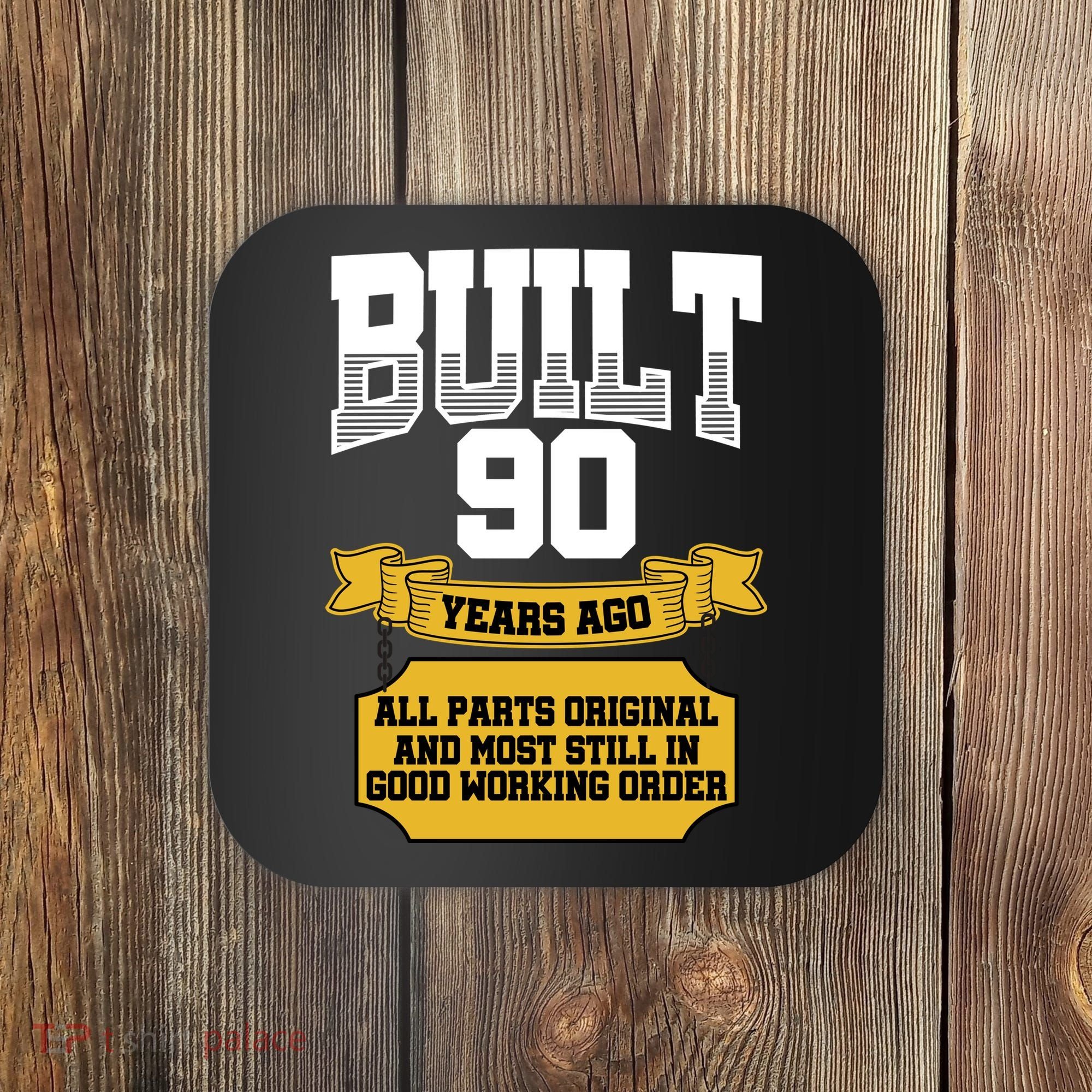 Built 90th Birthday All Original Part Coaster