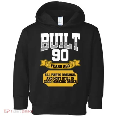 Built 90th Birthday All Original Part Toddler Hoodie